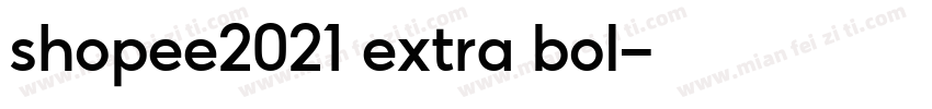 shopee2021 extra bol字体转换